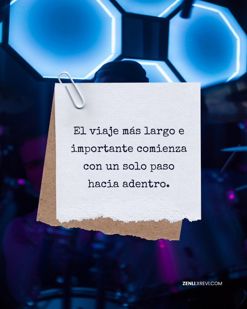 El viaje más largo e importante comienza con un solo paso hacia adentro.
