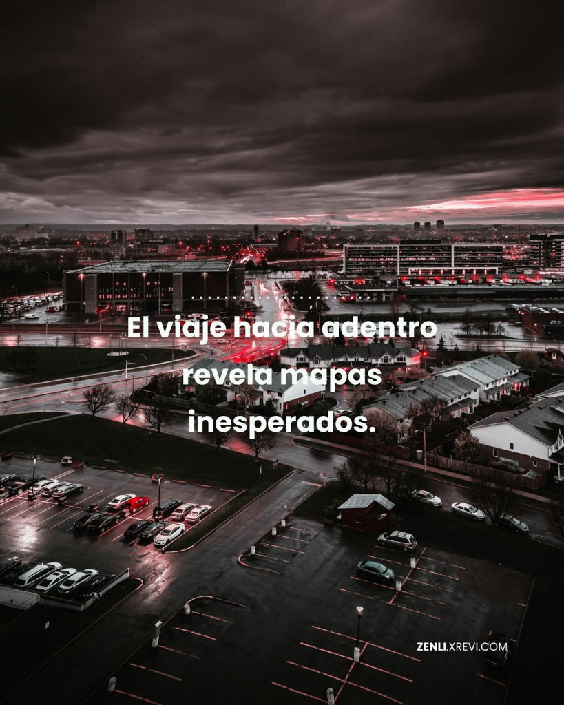 El viaje hacia adentro revela mapas inesperados.
