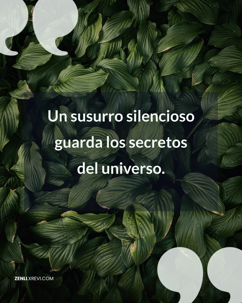 Un susurro silencioso guarda los secretos del universo.