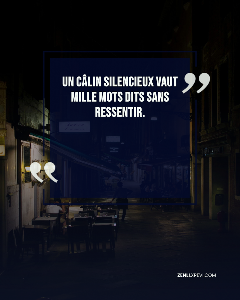 Un câlin silencieux vaut mille mots dits sans ressentir.
