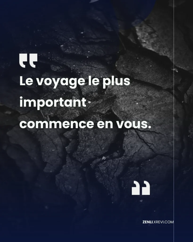 Le voyage le plus important commence en vous.
