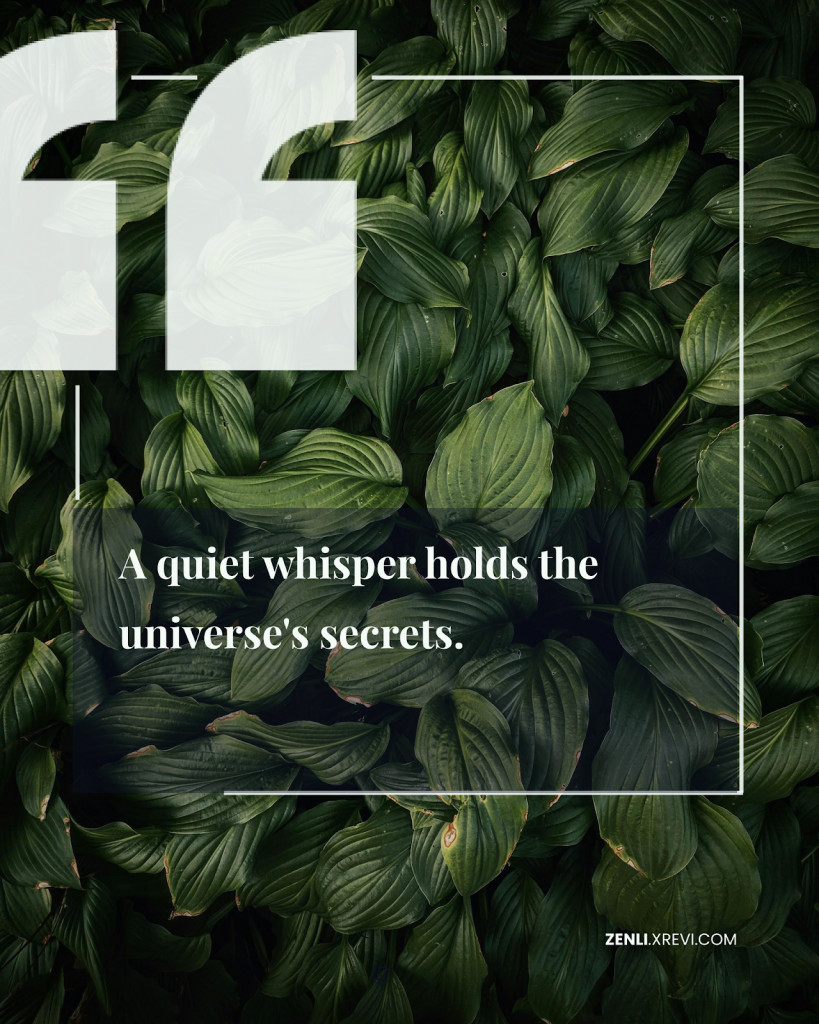 A quiet whisper holds the universe’s secrets.
